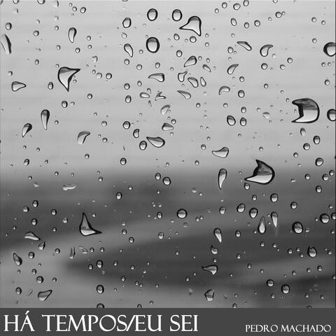 Há Tempos/Eu Sei