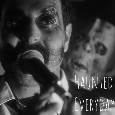 Haunted Everyday
