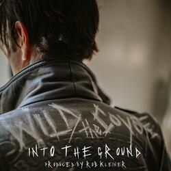 Into the Ground