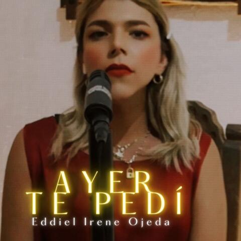 Ayer Te Pedí