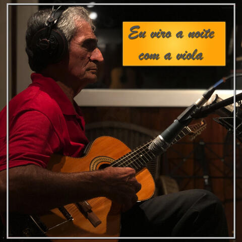 Eu Viro a Noite Com a Viola