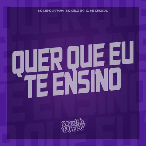 Quer Que Eu Te Ensino