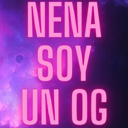 Nena Soy un Og