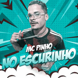No Escurinho