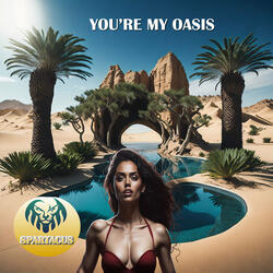 You're My Oasis