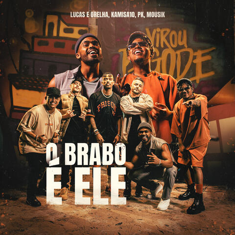 O Brabo É Ele