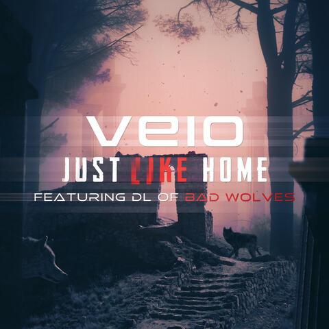 Just Like Home (feat. DL of Bad Wolves)
