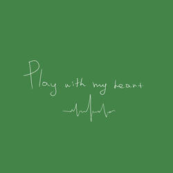 Play with My Heart