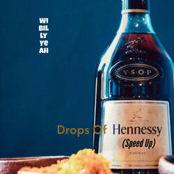 Drops Of Hennesy (Speed Up)