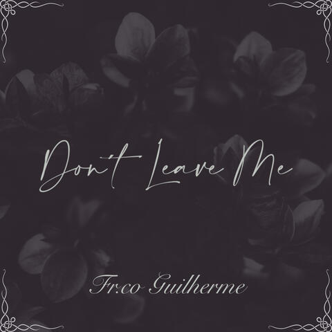 Don't Leave Me