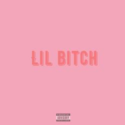 Lil Bitch