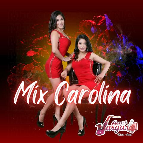 Mix Carolina: Maria Maria, Carolina, Todo Me Gusta de Ti