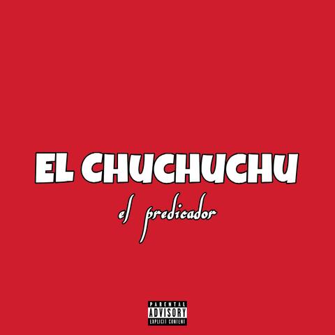 El Chuchuchu