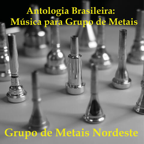 Antologia Brasileira: Músicas para Grupos de Metais