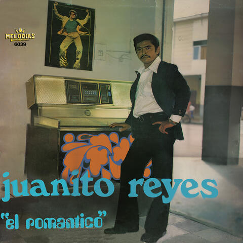 Juanito Reyes " el Romántico"