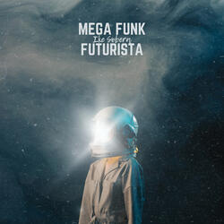 Mega Funk Futurista