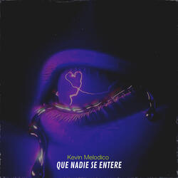 Que Nadie Se Entere