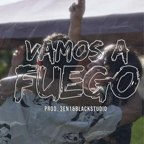 Vamos a Fuego