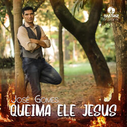 Queima Ele Jesus