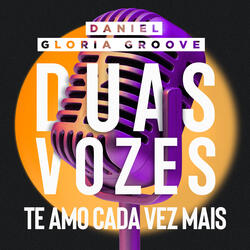 Te Amo Cada Vez Mais (Duas Vozes)