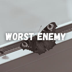 Worst Enemy