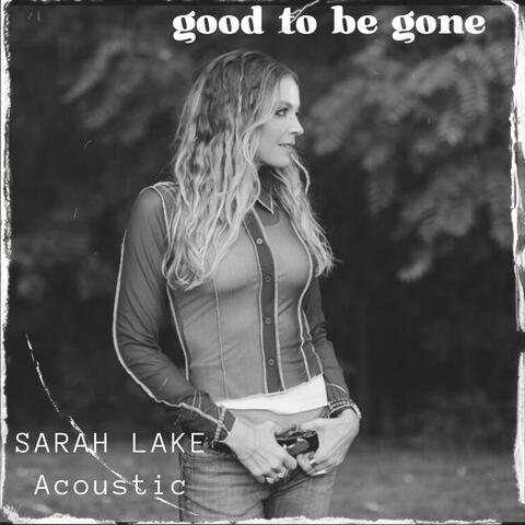 Good to Be Gone