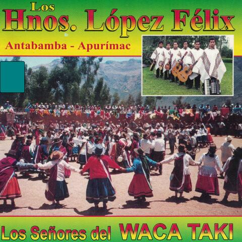 Los Señores del Waca Taki