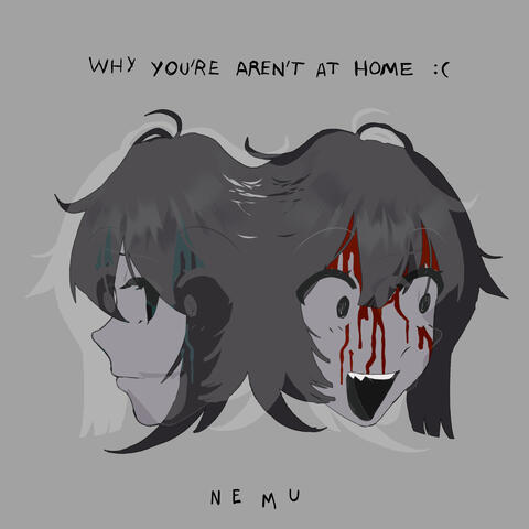 why you aren't at home