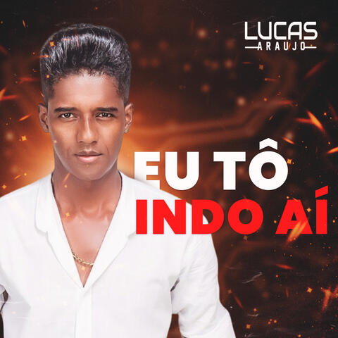 Eu Tô Indo Aí
