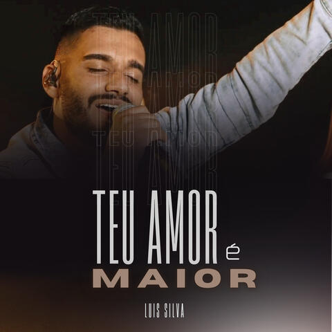 Teu Amor É Maior