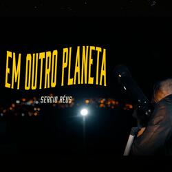Em Outro Planeta