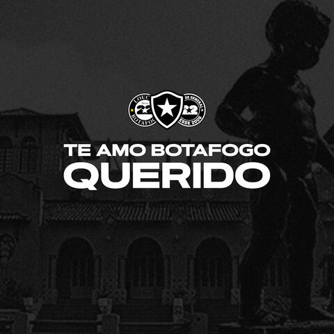 Te Amo Botafogo, Querido