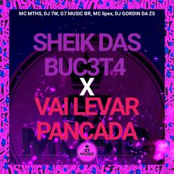 Sheik das Buc3T4 X Vai Levar Pancada