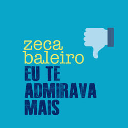 Eu Te Admirava Mais