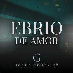 Ebrio de Amor