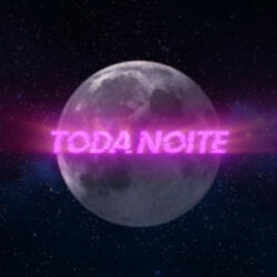 Toda Noite