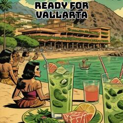 Ready for Vallarta