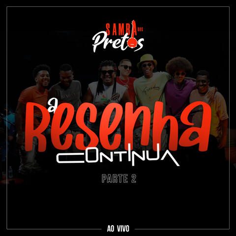 A Resenha Continua, Pt. 2 (Ao Vivo)