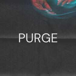 Purge
