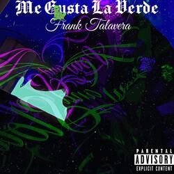 Me Gusta la Verde