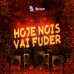 Hoje Nois Vai Fuder