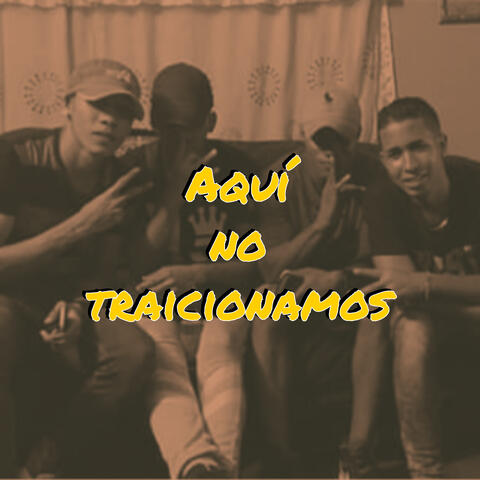 Aquí No Traicionamos