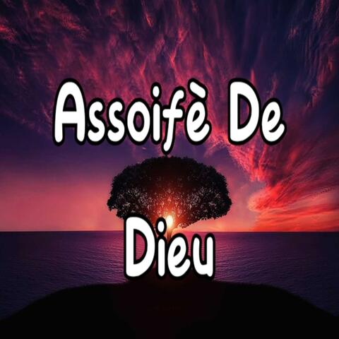 Assoifè de Dieu