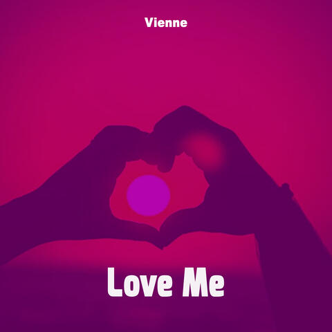 Love Me