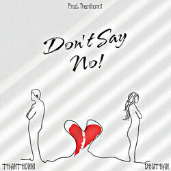 Don't Say No