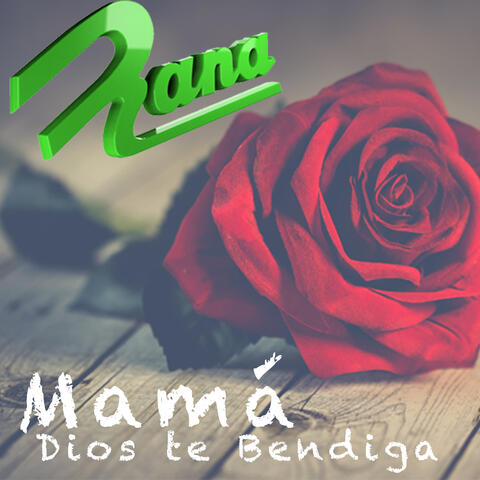 Mamá Dios Te Bendiga