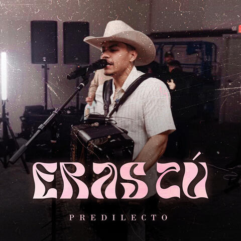 Eras Tú