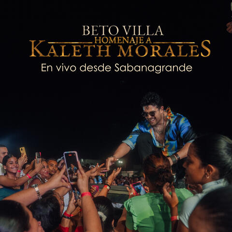 Homenaje a Kaleth Morales  / Desde Sabanagrande