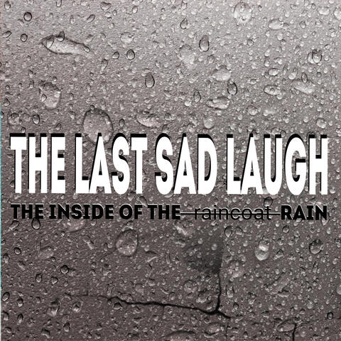 The Inside of the  ̶R̶a̶i̶n̶c̶o̶a̶t̶  Rain