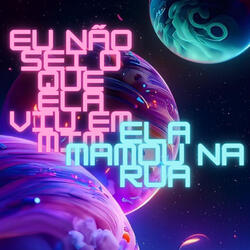 Eu Nao Sei o Que Ela Viu em Mim, Ela Mamou na Rua